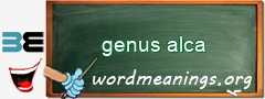 WordMeaning blackboard for genus alca